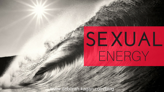 Sexual Energy – Why It’s More Important than the Sex You May or May Not Be Having