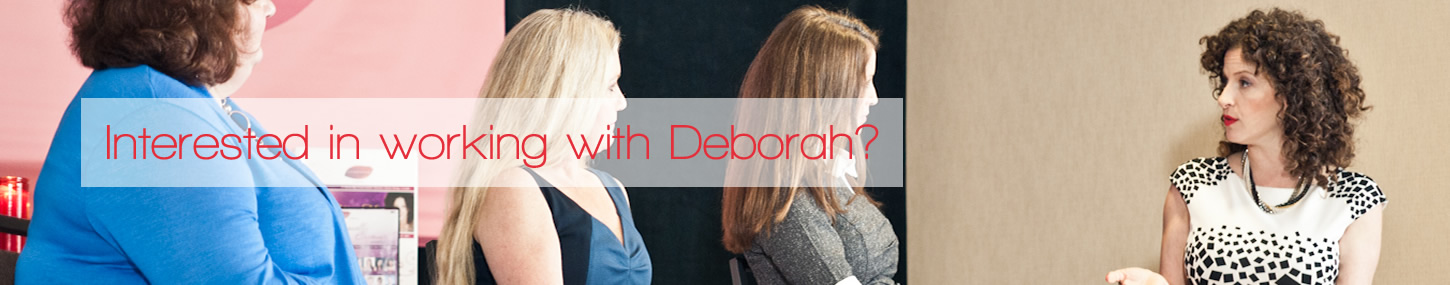 Interested in working with Deborah?