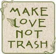 Make Love Not Trash